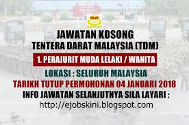 Calon yang berminat perlu memohon secara online di laman web rasmi markas. Tarikh Pengambilan Tentera Darat 2017 Pemilihan Awal Perajurit Muda Tentera Darat 2018 Jawatan Calon Hendaklah Warganegara Malaysia Berusia Tidak Kurang Daripada 18 Tahun Pada Tarikh Tutup Permohonan Gret Tays