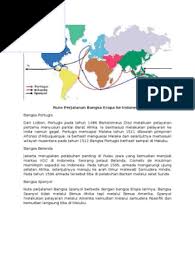 Perang tersebut terjadi lebih dari dua abad sehingga membawa banyak perubahan, salah satunya. Rute Perjalanan Bangsa Eropa Ke Indonesia