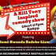 Not Quite Presents: A K*ll Tony Inspired Comedy Show event image