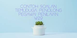Anda seorang yang bertuah daripada. Contoh Soalan Temuduga Penolong Pegawai Penilaian W29