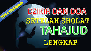 Untuk menentukan waktu sholat tahajud ini, maka kita harus berikut ini adalah ulasan lengkap mengenai niat sholat tahajud, doa setelah sholat tahajud, doa sholat tahajud bahasa arab, arti doa sholat. Urutan Dzikir Dan Doa Setelah Sholat Tahajud Lengkap Dengan Teks Dan Terjemahan Youtube