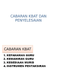 Penyebatian bermaksud kbat diajarkan secara terancang untuk dimasukkan ke dalam mata pelajaran, bersepadu dengan isi kandungan dengan menggunakan kemahiran dan alat berfikir. Cabaran Kbat