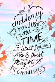 Monday Quote The Magic Of Begginings Words Quotes Inspirational Words Monday Quotes