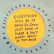 Enjoy reading and share 85 famous quotes about everything will be fine with everyone. Image Result For Everything Will Be Fine Quotes Words Quotes Positive Quotes Words