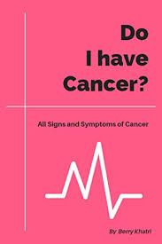 A significant percentage of newly diagnosed cancers can be cured. Do I Have Cancer All Signs And Symptoms Of Cancer Kindle Edition By Khatri Berry Health Fitness Dieting Kindle Ebooks Amazon Com