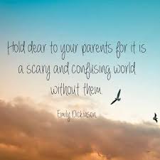 Hold Dear To Your Parents For It Is A Scary And Confusing World Without Them Quote Quotlr Lost Quotes Losing You Quotes Inspirational Quotes