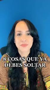 8 COSAS QUE YA DEBES SOLTAR NAMASTE ♥️ Verónica Coach de Paz & Consciencia  Acceptance Technique