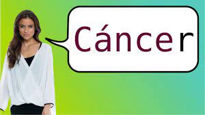 Includes free vocabulary trainer, verb tables and pronunciation function. How To Say Cancer In Spanish Youtube