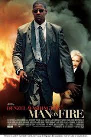 Man On Fire 2004 Fire Movie Man On Fire Movie Tv
