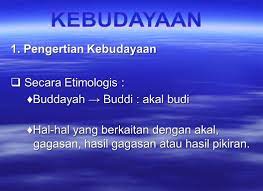 Check spelling or type a new query. 1 Pengertian Kebudayaan Secara Etimologis Ppt Download