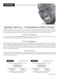 Print a copy of your id card to give to your dentist. Quality Service A Standard At Delta Dental Delta Dental Of Michigan
