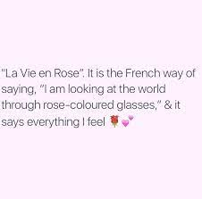 Be the first to contribute! I M Looking At The World Through Rose Colored Glasses Girly Quotes Words Quotes Words