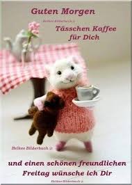 3 freitagsbilder für einen guten morgen. Pin Von Veronika Zink Auf Wochentage Maus Im Haus Guten Morgen Guten Morgen Lustig