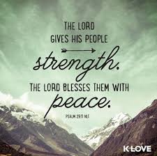 The Lord Gives His People Strength The Lord Blesses Them With Peace Psalm 29 11 Nlt Christian Quotes Scriptures Scripture Quotes Psalm 29