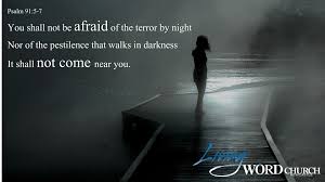 You Shall Not Be Afraid of the Terror by Night (Part 2) - My Blog