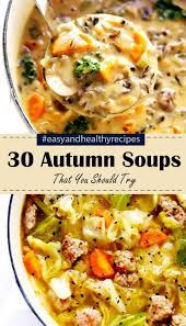 30 Worth Trying Autumn Soups Lunch Recipes Autumn Lunch Recipes Soups Worthtrying Fall Soups Soup Recipes Delicious Soup