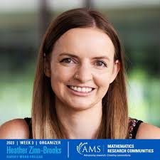 Meet a 2023 Mathematics Research Communities (MRC) Organizer! Heather Zinn… 