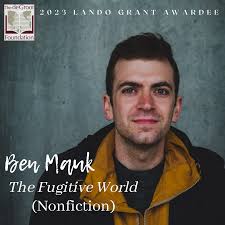 2023 LANDO Awardee Ben Mauk's work "sparks a discussion about what is owed  to communities living outside the state"