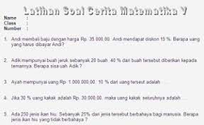 Soal latihan bilangan bundar sd kelas 5 contoh soal bilangan bulat positif dan negatif kelas 6 matematika kelas 5 100institute. Soal Cerita Matematika Sd Kelas 5 Soalujian Net
