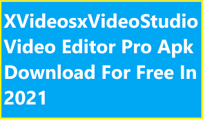 ¡usando la aplicación de apkpure. Xvideosxvideostudio Video Editor Pro Apk Download For Free In 2021 Techbenzy