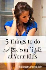 I M Feeling Guilty For Yelling At My Child 5 Things You Need To Do Now Kids Parenting Kids And Parenting Kids Behavior