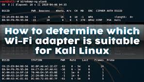 How To Determine Which Wi Fi Adapter Is Suitable For Kali Linux Wifi Card Wifi Wireless Networking