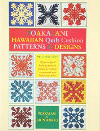 Try small quilt and quilt block patterns when you need a quilt for a gift, for home decor, a little cri. Poakalani Hawaiian Quilt Cushion Patterns Designs Vol 1 Poakalani John Serrao 9781566472647 Amazon Com Books