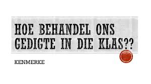 Kort afrikaanse gedigte vir kinders. Hoe Behandel Ons Gedigte In Die Klas Ppt Download