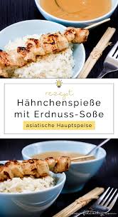 Hahnchen Spiesse Sate Mit Erdnuss Sosse Mexicanrecipeswithchicken Schnell Einfach Asiatisch Lecker Schnelles Rezept Fur Chicken Skewers Meat Recipes Food