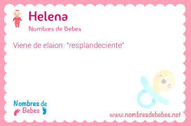 Ver Mi Lista De Nombres Pagina De Inicio Nombres De Nina Helena Helena Agregar Significado Del Nombre Helena Destacamos En Nuestro Diccionario Al Nombre Para Nina Helena Encontraras En Nuestro Buscador De Significado De Todos Los