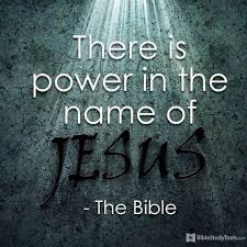 There Is Power In The Name Of Jesus Names Of Jesus Christian Quotes Quotes