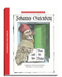 He was the third child of freile zum gensfleisch and his second wife, else wirick zum gutenberg, whose name johann adopted. Johannes Gutenberg Und Das Werk Der Bucher Im Kindermann Verlag