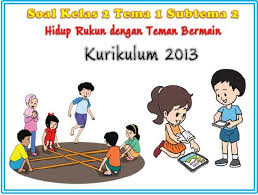 Untuk membantu guru kelas 2 yang ingin menyelenggarakan penilaian harian kelas 2 tema 1 subtema 2, berikut kami bagikan soal kelas 2 tema 1 subtema 2. 80 Soal Tematik Kelas 2 Tema 1 Subtema 2 Hidup Rukun