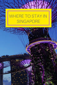 Where To Stay In Singapore The Ultimate Guide Stay In Singapore Singapore Travel Singapore Where To Stay