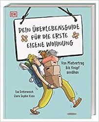 Er kann aber auch angst machen und bedrohlich wirken. Dein Uberlebensguide Fur Die Erste Eigene Wohnung Von Mietvertrag Bis Knopf Annahen Dotterweich Eva Klein Clara Sophie Amazon De Bucher