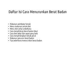 Nah, berikut ini adalah 10 cara yang bisa anda lakukan untuk menurunkan berat badan secara cepat dan permanen. Kumpulan Tips Cara Menurunkan Berat Badan