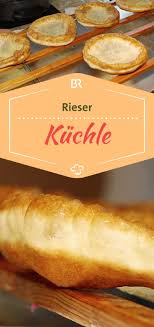 Zwischen Spessart Und Karwendel Rieser Kuchle Br De Schmalzgeback Lebensmittel Essen Einfach Lecker