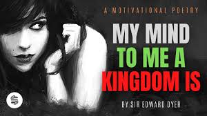 My MIND to Me a KINGDOM Is