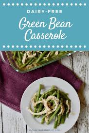 Dairy Free Green Bean Casserole Vegan Gluten Free Recipe In 2020 Green Bean Casserole Dairy Free Green Beans