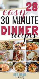 So why spend hours cooking a gour. These Quick Easy 30 Minute Meals Will Have A Warm Dinner Ready Even When You Feel Like You Don T H 30 Minute Meals Easy 30 Minute Meals Easy Dinner Recipes