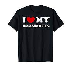 Amazon.com: I Love My Roommates, I Heart My Roommates T-Shirt : Clothing,  Shoes & Jewelry