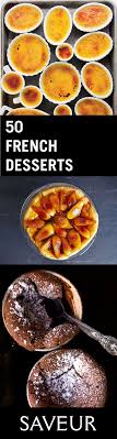 Our 48 Best French Desserts So You Can Feast Like A Parisian French Dessert Recipes French Desserts Dessert Recipes Easy