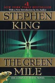 The Green Mile By Stephen King I Read Way More Of His Books Than Movies I Saw But This Was One Book That I Also Stephen King Books Stephen King