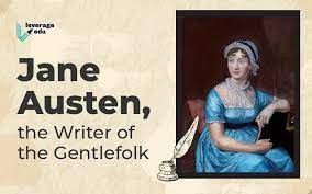 In them, she created vivid fictional worlds, drawing much of her material from the circumscribed world of english country gentlefolk that she knew. Jane Austen The Writer Of The Gentlefolk Her Biography Leverage Edu