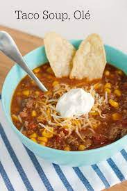 Easy Taco Soup For Dinner Ole Make And Takes Recipe Food Easy Taco Soup Taco Soup
