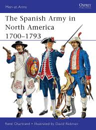 Founded as the tercio de extranjeros (foreigners regiment), it was originally intended as a spanish equivalent of the french foreign legion, but in practice it recruited almost exclusively. The Spanish Army In North America 1700 1793 Men At Arms Band 475 Chartrand Rene Rickman David Amazon De Bucher