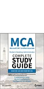 Submitted 1 year ago by deleted. Amazon Com Mca Modern Desktop Administrator Study Guide Exam Md 100 9781119605904 Panek William Books