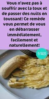 Vous N Avez Pas A Souffrir Avec La Toux Et De Passer Des Nuits En Toussant Ce Remede Vous Permet De Vous En Debarrasser Immediatement Facilement Et Naturellem Aliments De Reduction De