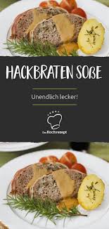 Hackbraten Sosse Rezept Hackbraten Hackbraten Mit Sosse Bester Hackbraten