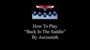 Back In The Saddle Guitar Lesson How To Play Back In The Saddle Youtube